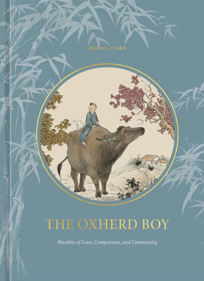 Book cover for The Oxherd Boy: Parables of Love, Compassion, and Community