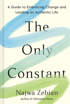 Book cover for The Only Constant: A Guide to Embracing Change and Leading an Authentic Life