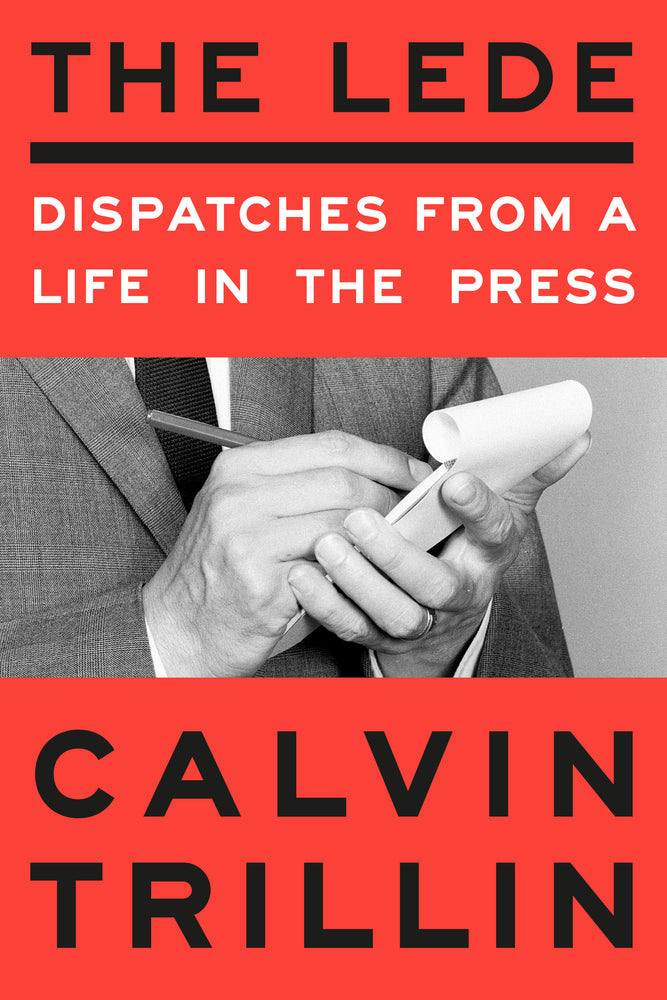 Book cover for The Lede: Dispatches from a Life in the Press
