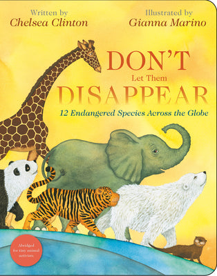 Book cover for Don't Let Them Disappear: 12 Endangered Species Across the Globe