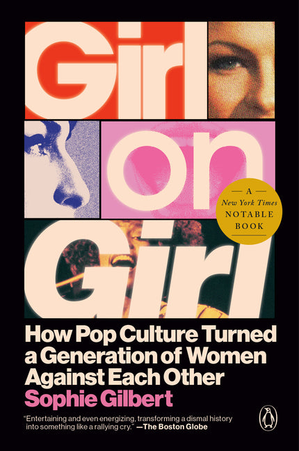 Book cover for Girl on Girl: How Pop Culture Turned a Generation of Women Against Themselves
