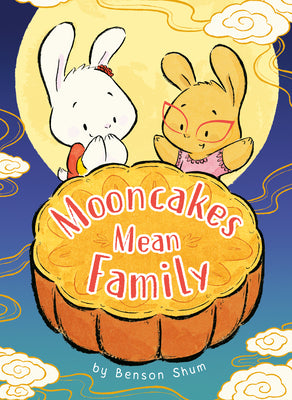 Book cover for Mooncakes Mean Family