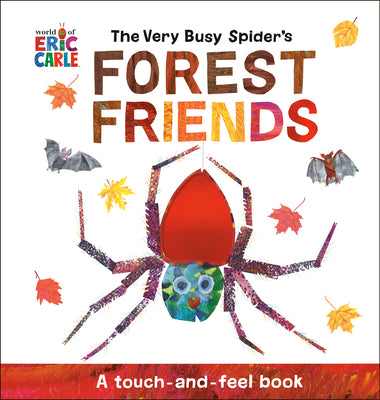 Book cover for The Very Busy Spider's Forest Friends: A Touch-And-Feel Book