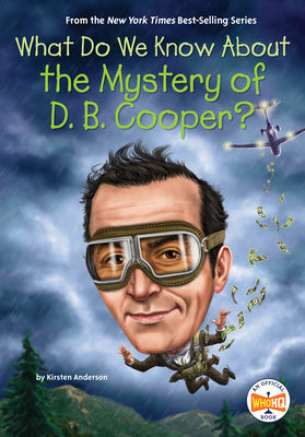 Book cover for What Do We Know about the Mystery of D. B. Cooper?