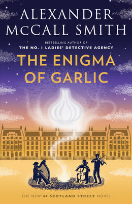 Book cover for The Enigma of Garlic: 44 Scotland Street Series (16)