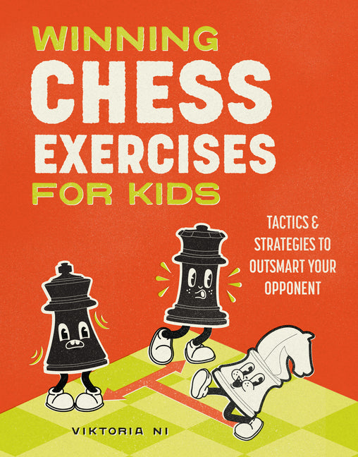 Book cover for Winning Chess Exercises for Kids: Tactics and Strategies to Outsmart Your Opponent