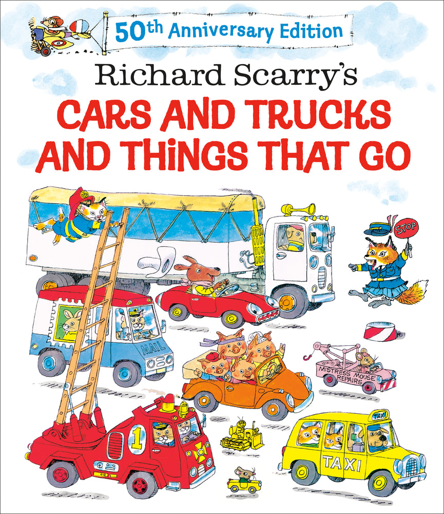 Book cover for Richard Scarry's Cars and Trucks and Things That Go: 50th Anniversary Edition