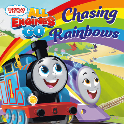 Book cover for Chasing Rainbows (Thomas & Friends: All Engines Go)