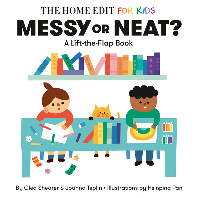 Book cover for Messy or Neat?: A Lift-The-Flap Book: A Home Edit Board Book for Kids