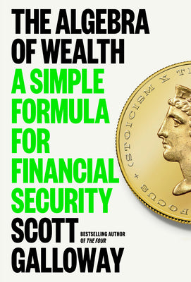 Book cover for The Algebra of Wealth: A Simple Formula for Financial Security
