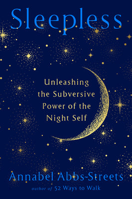 Book cover for Sleepless: Unleashing the Subversive Power of the Night Self