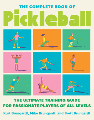 Book cover for The Complete Book of Pickleball: The Ultimate Training Guide for Passionate Players of All Levels