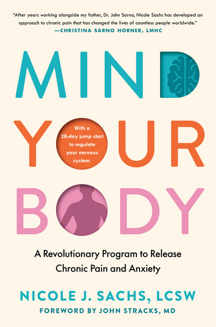Book cover for Mind Your Body: A Revolutionary Program to Release Chronic Pain and Anxiety