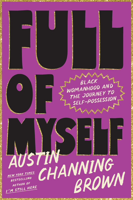 Book cover for Full of Myself: Black Womanhood and the Journey to Self-Possession