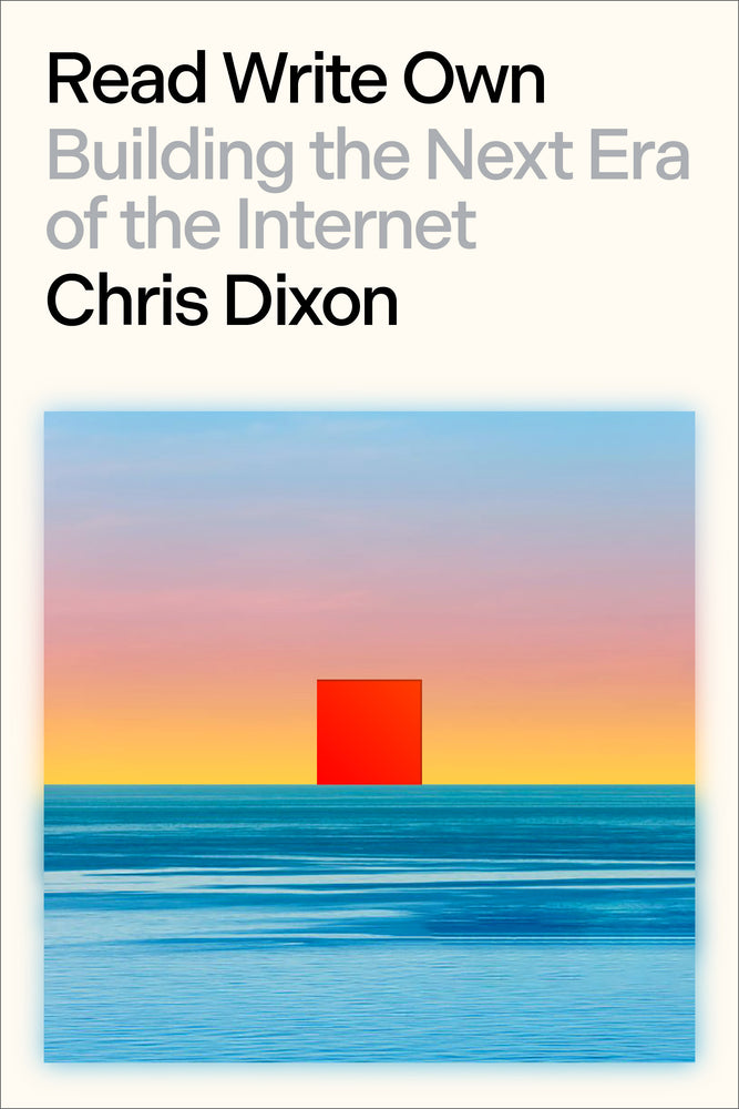 Book cover for Read Write Own: Building the Next Era of the Internet