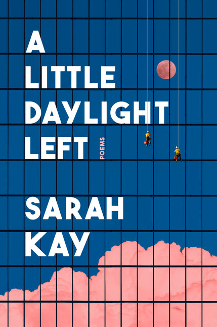 Book cover for Little Daylight Left: Poems