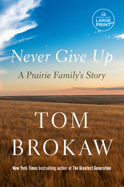 Book cover for Never Give Up: A Prairie Family's Story
