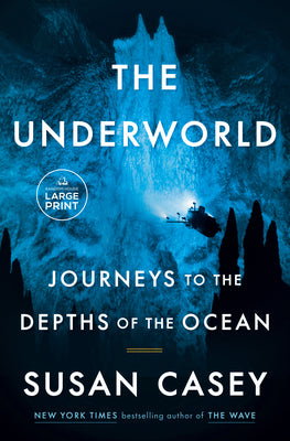 Book cover for The Underworld: Journeys to the Depths of the Ocean