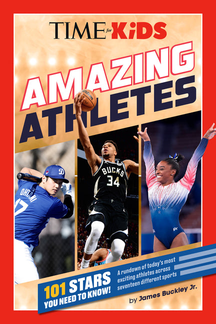 Book cover for Time for Kids: Amazing Athletes: 101 Stars You Need to Know!