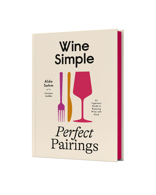 Book cover for Wine Simple: Perfect Pairings: An Ingenious Guide to Enjoying Wine with Food