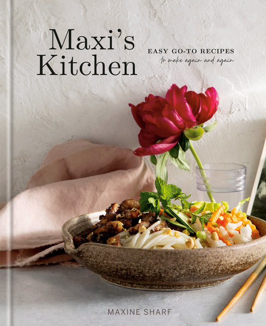 Book cover for Maxi's Kitchen: Easy Go-To Recipes to Make Again and Again: A Cookbook