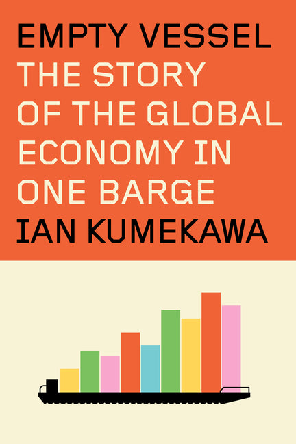 Book cover for Empty Vessel: The Story of the Global Economy in One Barge