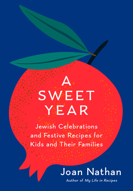Book cover for Sweet Year: Jewish Celebrations and Festive Recipes for Kids and Their Families: A Cookbook