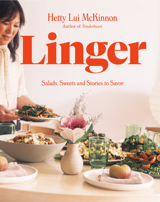 Book cover for Linger: Salads, Sweets and Stories to Savor: A Cookbook