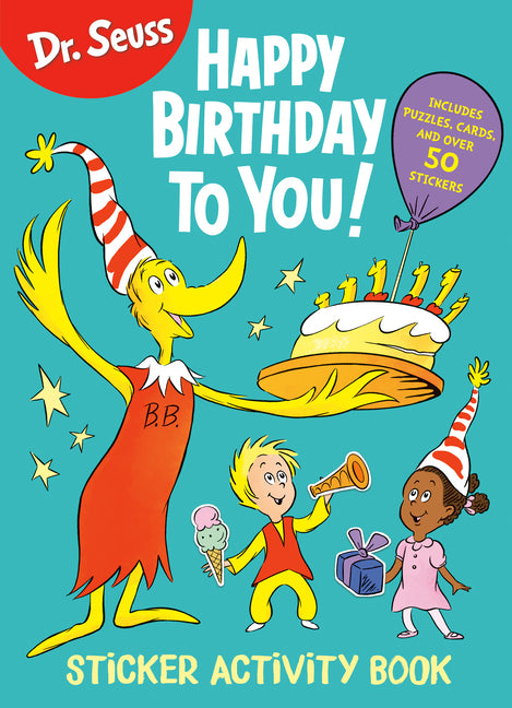 Book cover for Dr. Seuss: Happy Birthday to You Sticker Activity Book: Includes Puzzles, Cards, and Over 50 Stickers