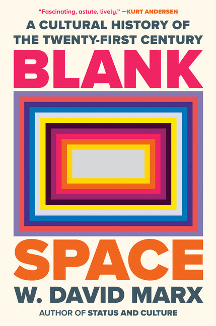Book cover for Blank Space: A Cultural History of the Twenty-First Century