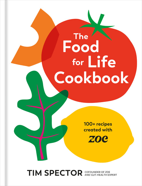 Book cover for Food for Life Cookbook: 100+ Recipes Created with Zoe [A Gut Health Cookbook]