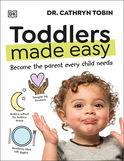 Book cover for Toddlers Made Easy: Become the Parent Every Child Needs