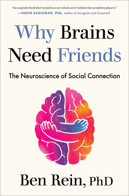 Book cover for Why Brains Need Friends: The Neuroscience of Social Connection