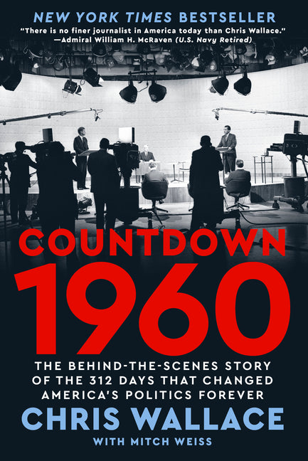 Book cover for Countdown 1960: The Behind-The-Scenes Story of the 312 Days That Changed America's Politics Forever