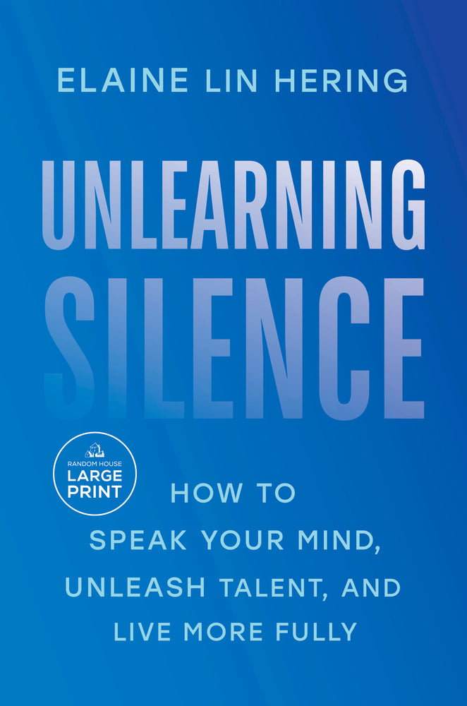 Book cover for Unlearning Silence: How to Speak Your Mind, Unleash Talent, and Live More Fully