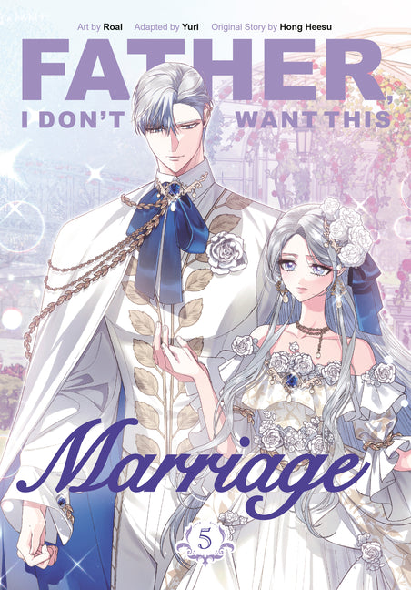Book cover for Father, I Don't Want This Marriage, Volume 5