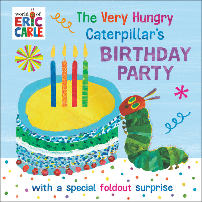 Book cover for Very Hungry Caterpillar's Birthday Party: With a Special Foldout Surprise