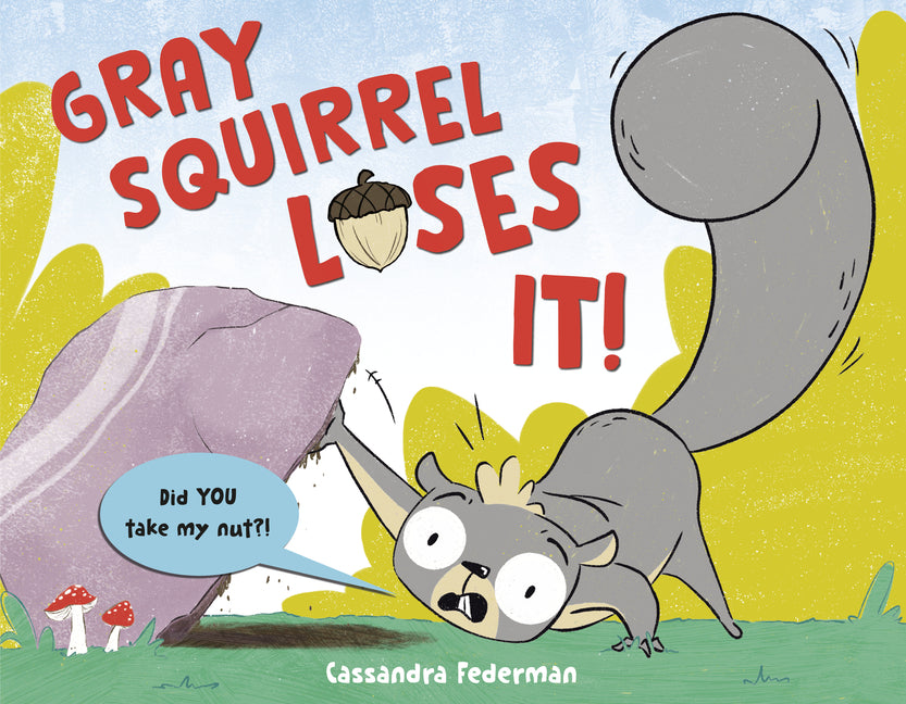 Book cover for Gray Squirrel Loses It!