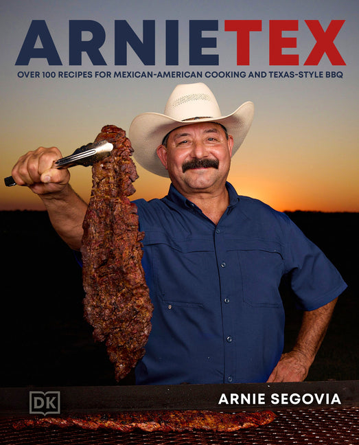 Book cover for Arnietex: Over 100 Recipes for Mexican-American Cooking and Texas-Style BBQ