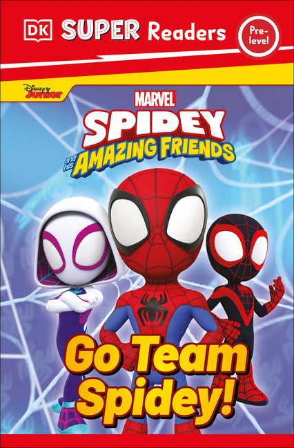 Book cover for DK Super Readers Pre-Level Marvel Spidey and His Amazing Friends Go Team Spidey!