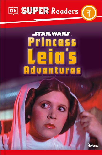 Book cover for DK Super Readers Level 1 Star Wars Princess Leia's Adventures
