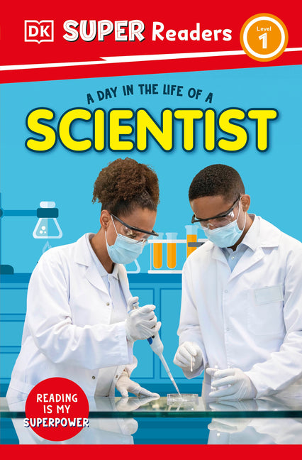 Book cover for DK Super Readers Level 1 a Day in the Life of a Scientist