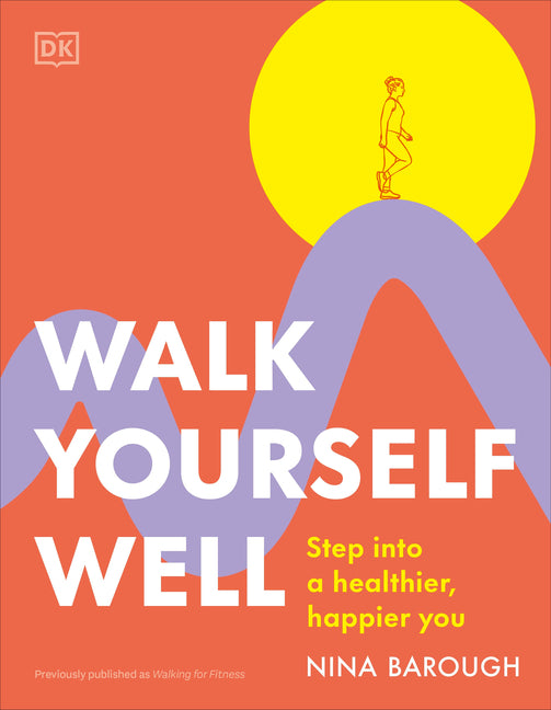 Book cover for Walk Yourself Well: Step Into a Healthier, Happier You