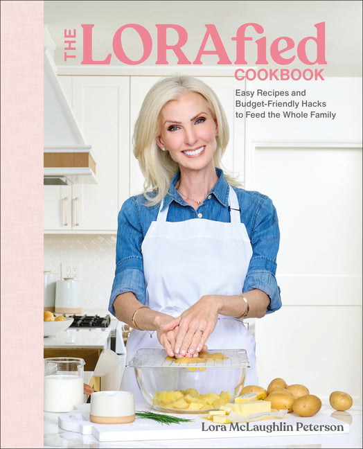 Book cover for Lorafied Cookbook: Easy Recipes and Budget-Friendly Hacks to Feed the Whole Family