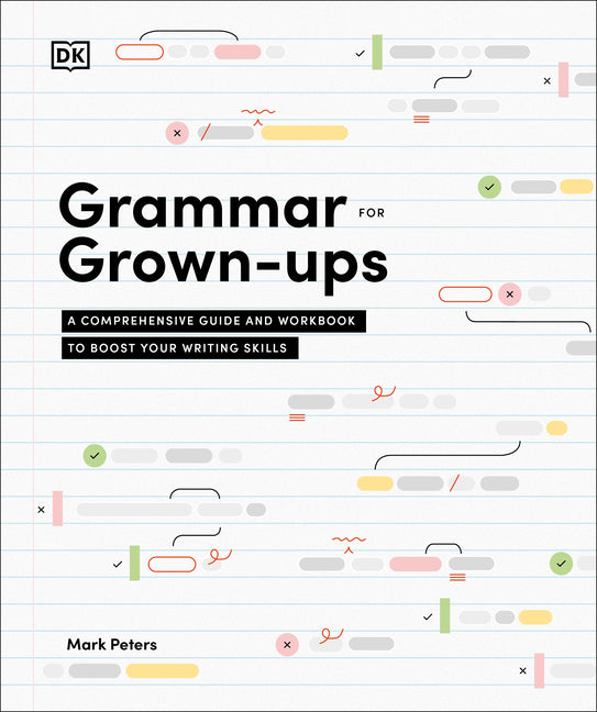 Book cover for Grammar for Grown-Ups: A Comprehensive Guide and Workbook to Boost Your Writing Skills