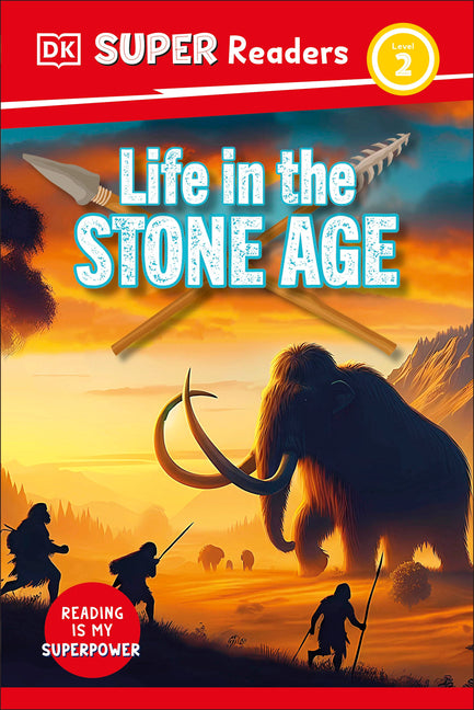 Book cover for DK Super Readers Level 2 Life in the Stone Age