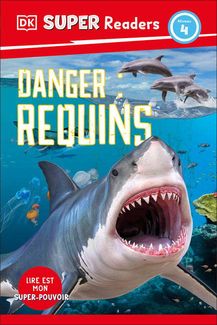 Book cover for Ddk Super Readers Level 4 French Translation Shark Attack - Danger: Requins