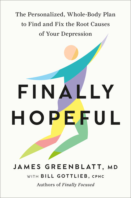Book cover for Finally Hopeful: The Personalized, Whole-Body Plan to Find and Fix the Root Causes of Your Depression