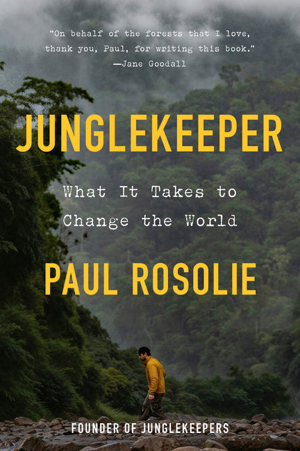 Book cover for Junglekeeper: What It Takes to Change the World