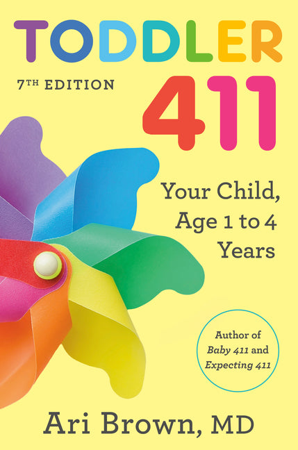 Book cover for Toddler 411, 7th Edition: Your Child, Ages 1 to 4